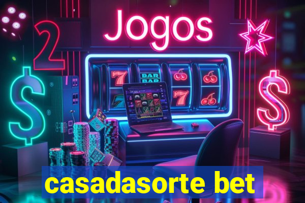 casadasorte bet